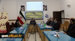 بازدید هیات نمایندگی نظارت و ارزیابی وزرات علوم در استان قم از دانشگاه فرهنگیان استان 3